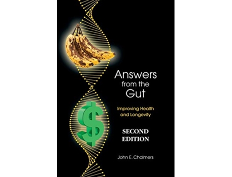Livro Answers from the Gut Improving Health and Longevity de John E Chalmers (Inglês)