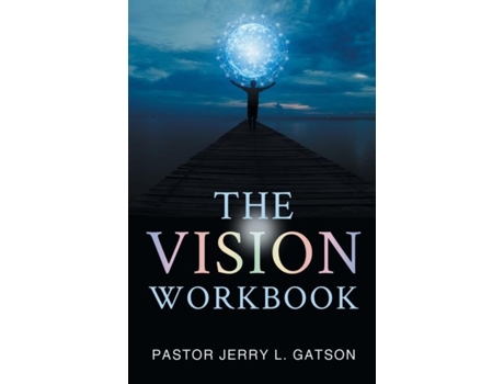 Livro The Vision Workbook De Jerry Gatson (inglês)