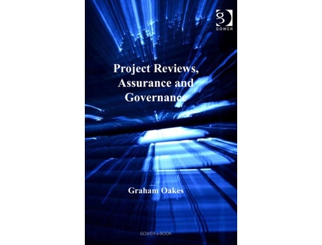 Livro Project Reviews, Assurance and Governance de Graham Oakes ( Inglês )