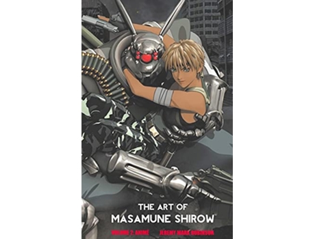Livro The Art of Masamune Shirow Volume 2 Anime de Jeremy Mark Robinson (Inglês)