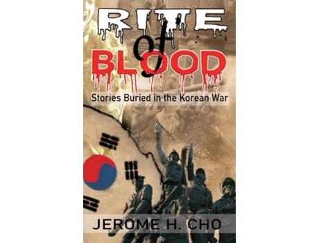 Livro RITE of BLOOD Stories Buried in the Korean War de Jerome Cho (Inglês)