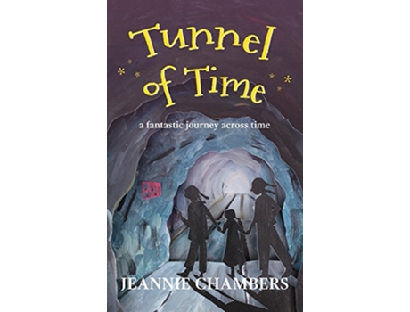 Livro Tunnel of Time A Fantastic Journey Through Time de Jeannie Chambers (Inglês)