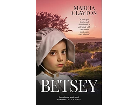 Livro Betsey The Prequel to the Much Loved Hartford Manor Series de Marcia Clayton (Inglês)
