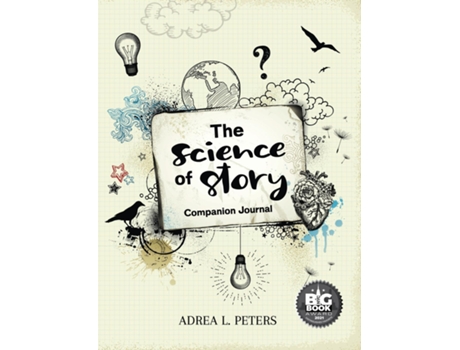 Livro The Science Of Story Journal De Adrea L Peters (inglês)