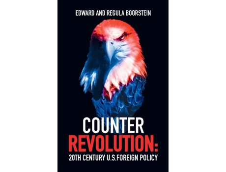 Livro Counter Revolution: 20th Century U.s. Foreign Policy Edward Boorstein, Regula Boorstein (Inglês)
