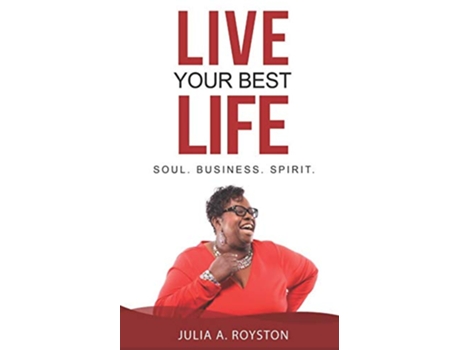 Livro Live Your Best Life de Julia A Royston Julia A Royston (Inglês)
