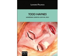 Livro Todd Haynes Manierismo Queer en lejos del cielo de Leandro Palencia Galán (Espanhol)
