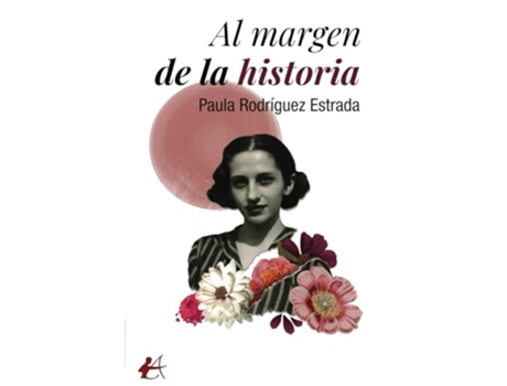 Livro Al Margen De La Historia de Paula Rodríguez Estrada (Espanhol)