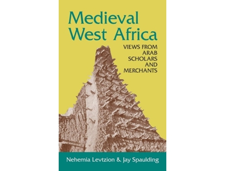 Livro Medieval West Africa De Nehemia Levtzion E Jay Spaulding (inglês - Capa Dura)