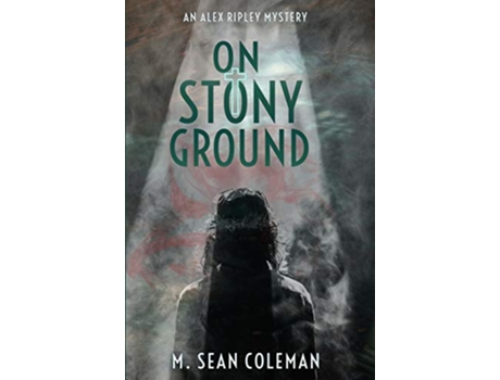 Livro On Stony Ground An Alex Ripley Mystery de M Sean Coleman (Inglês)