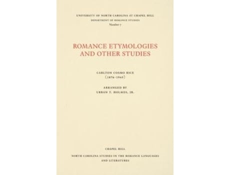 Livro Romance Etymologies And Other Studies By Carlton Cosmo Rice De Carlton Cosmo Rice (inglês)