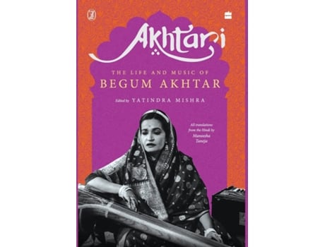 Livro Akhtari de Yatindra Mishra e Maneesha Taneja (Inglês - Capa Dura)