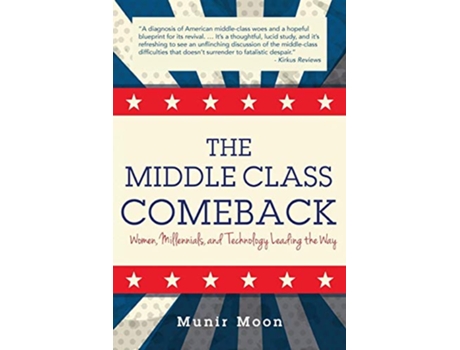 Livro The Middle Class Comeback Women Millennials and Technology Leading the Way de Munir Moon (Inglês)
