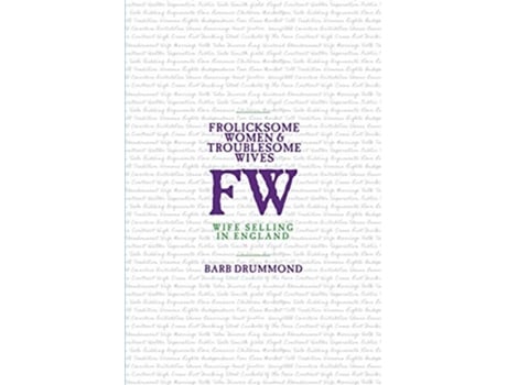 Livro Frolicksome Women Troublesome Wives Wife Selling in England de Barb Drummond Barb Drummond (Inglês)
