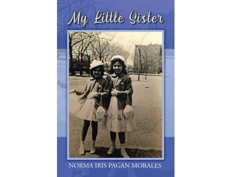 Livro My Little Sister de Norma Iris Pagan Morales (Inglês)