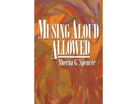Livro Musing Aloud, Allowed De Sherna G Spencer (inglês)