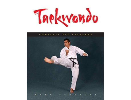 Livro Taekwondo Complete ITF Patterns de Marc Tedeschi (Inglês)