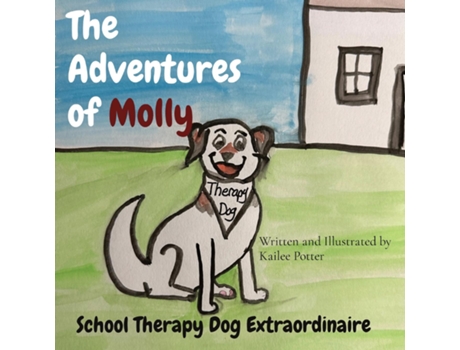 Livro The Adventures of Molly School Therapy Dog Extraordinaire de Kailee Potter (Inglês)