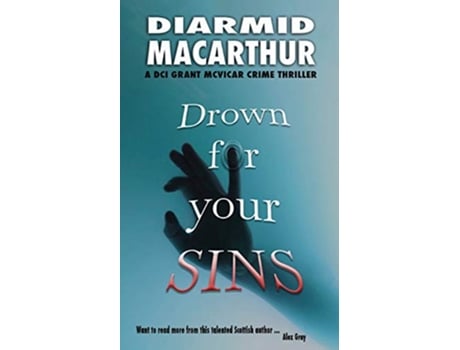 Livro Drown for your Sins Grant McVicar Crime de Diarmid MacArthur (Inglês)