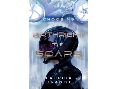 Livro Birthright of Scars Choosing de Laurisa Brandt (Inglês)