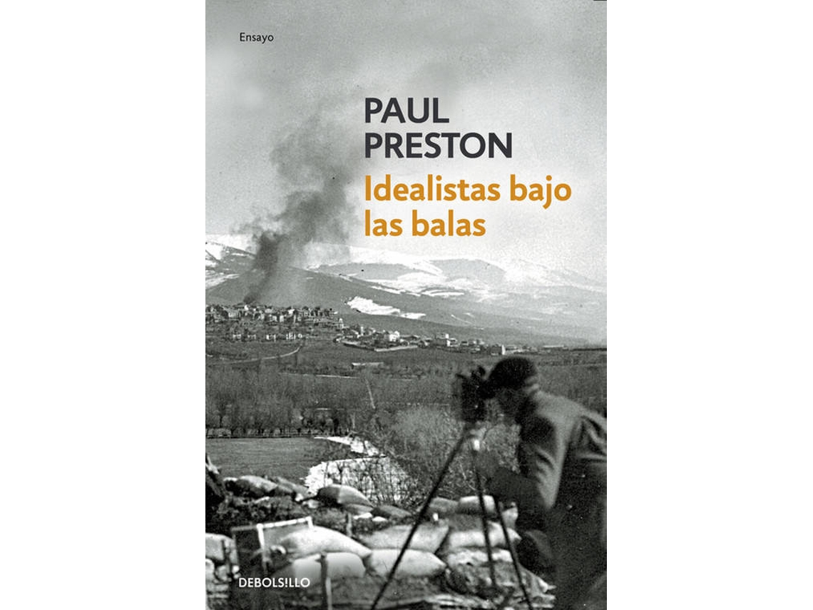 Livro Idealistas Bajo Las Balas de Paul Preston