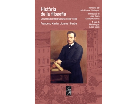 Livro Història De La Filosofia Universitat De Barcelona 1855-1856 de Francesc Xavi Er Llorens I Barba (Catalão)