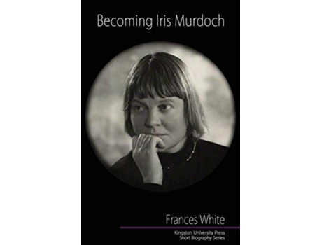 Livro Becoming Iris Murdoch de Frances White (Inglês)
