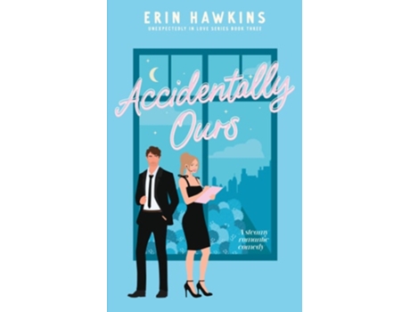 Livro Accidentally Ours de Erin Hawkins (Inglês)