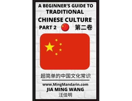 Livro A Beginners Guide To Traditional Chinese Culture - Learn Mandarin Chinese De Jia Ming Wang (inglês)