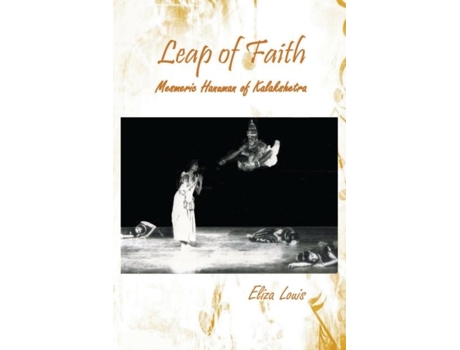 Livro Leap Of Faith Mesmeric Hanuman Of Kalakshetra De Eliza Louis (inglês)