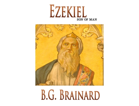 Livro Ezekiel Son Of Man De B G Brainard (inglês)
