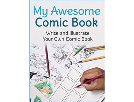 Livro My Awesome Comic Book Write and Illustrate Your Own Comic Book Awesome Comic Sketchbooks de Awesome Comic Book Creator (Inglês)