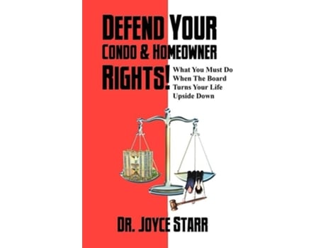 Livro Defend Your Condo & Homeowner Rights! What You Must Do When the Board Turns Your Life Upside Down de Joyce Starr (Inglês)