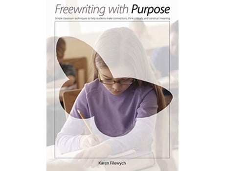 Livro Freewriting With Purpose de Karen Filewych (Inglês)