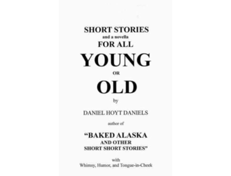 Livro Short Stories For All Young Or Old De Daniel Daniels (inglês)