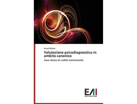 Livro Valutazione psicodiagnostica in ambito canonico Italian Edition de Elefante Enza (Italiano)