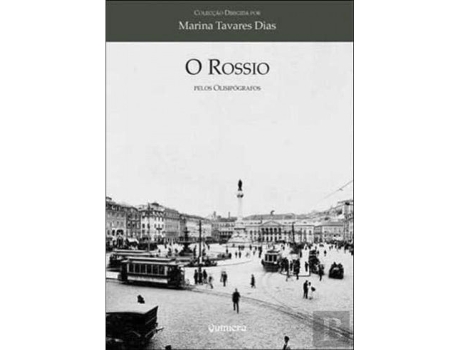 Livro Rossio Pelos Olisipógrafos, O Da Editorial Quimera Editores De Desconocido (espanhol)