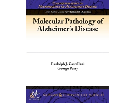 Livro Molecular Pathology Of Alzheimers Disease De Rudy Castellani E George Perry (inglês)