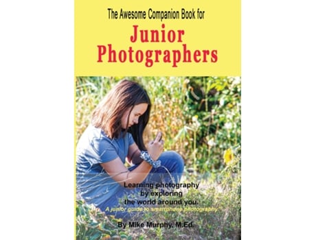 Livro The Awesome Companion Book for Junior Photographers de Mike Murphy (Inglês)
