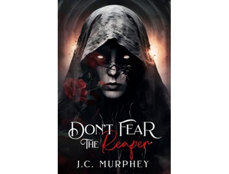 Livro Dont Fear the Reaper de J C Murphey (Inglês)