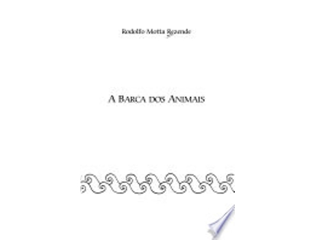 Livro Barca dos Animais, A de Rodolfo Motta Rezende (Português do Brasil)