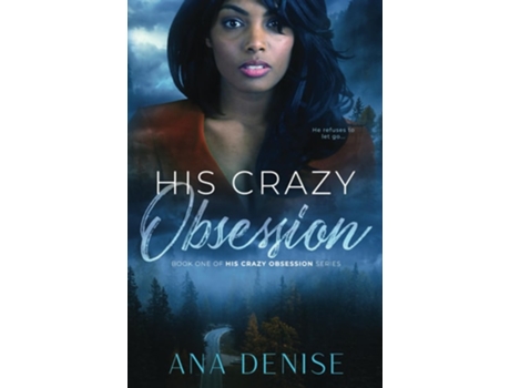 Livro His Crazy Obsession de Ana Denise (Inglês)