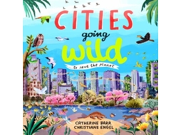 Livro Cities Going Wild de Catherine Barr (Inglês)
