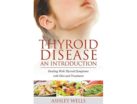 Livro Thyroid Disease de Ashley Wells (Inglês)