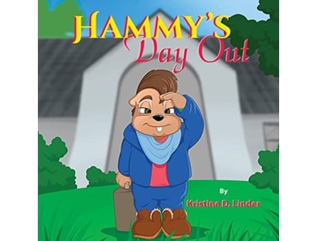 Livro Hammys Day Out De Kristine D Linder (inglês)