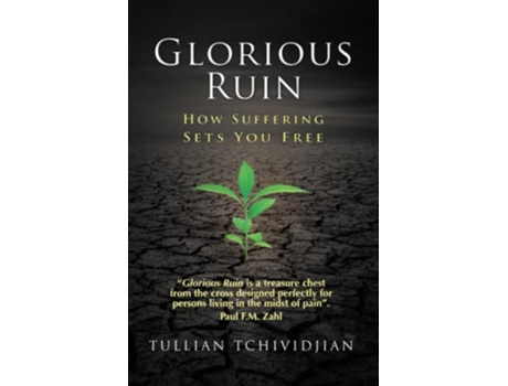 Livro Glorious Ruin How Suffering Sets You Free de Tullian Tchividjian (Inglês)