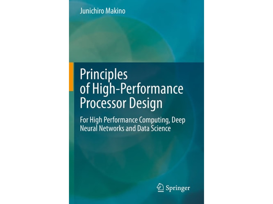 Livro Principles Of High-performance Processor Design De Junichiro Makino (inglês)