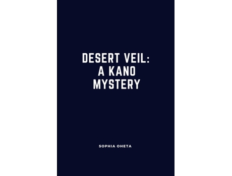 Livro Desert Veil A Kano Mystery de OHETA SOPHIA (Inglês)