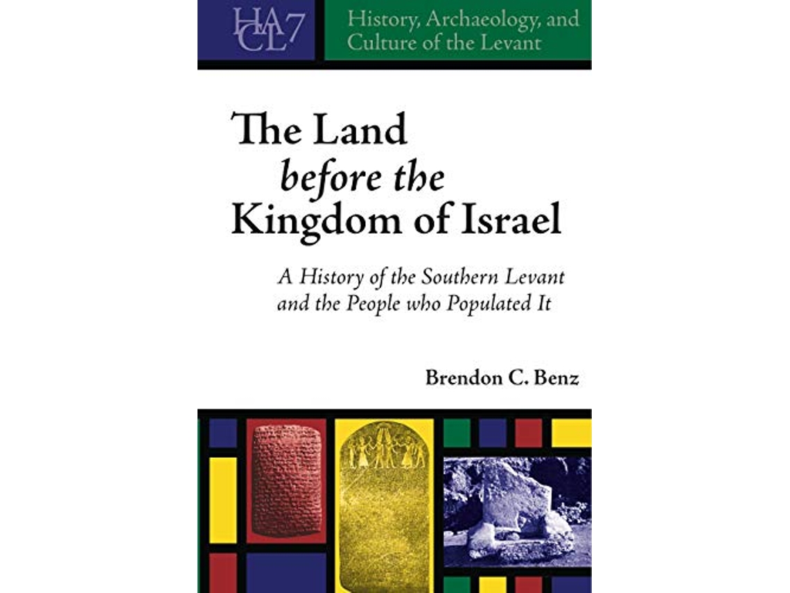 Livro Land Before the Kingdom of Israel de Brendon C Benz (Inglês - Capa Dura)