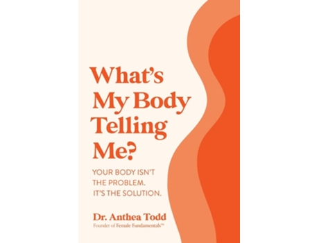 Livro Whats My Body Telling Me? de Anthea Todd (Inglês)